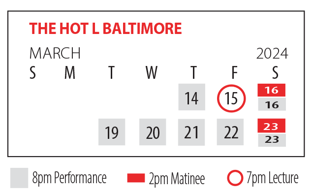Calendar of performances for the show Hot L Baltimore by Lanford Wilson.