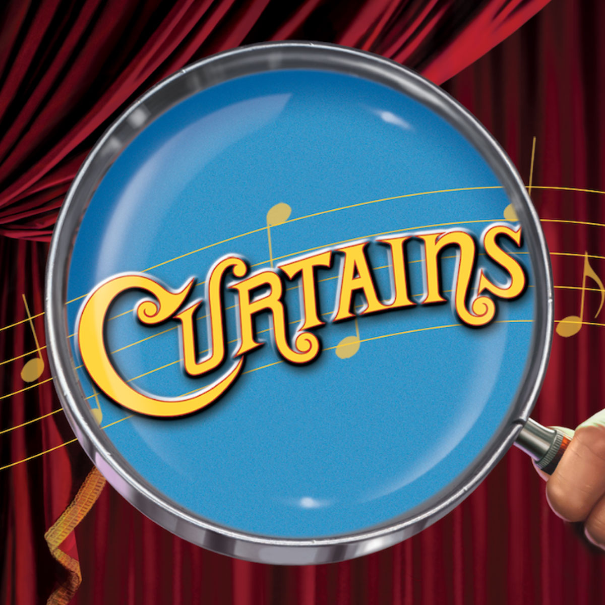 Background is a red theatre curtain. In front is a blue magnifying glass with the words Curtains in yellow. Gold musical notes are behind the word.
